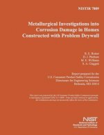 Metallurgical Investigations into Corrosion Damage in Homes Constructed with Problem Drywall