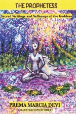 The Prophetess (1): Sacred Writings and Selfsongs of the Goddess