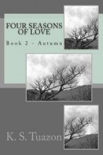 Four Seasons of Love: Book 2 - Autumn