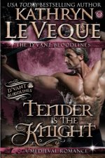 Tender is the Knight