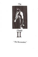 The Dweller II, The Resurrection