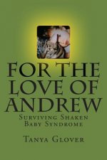 For the Love of Andrew: Surviving Shaken Baby Syndrome