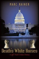 Death's White Horses: A Jeff Trask Crime Drama