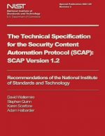 The Technical Specification for the Security Content Automation Protocol (SCAP): SCAP Version 1.2
