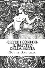 Il battito della Bestia (Oltre i confini - vol 2)