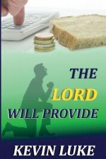 The Lord Will Provide: How we cause many of our own problems in our life