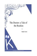 The Doctor: a Tale of the Rockies