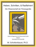 Heben, Schritten, & Radfahren! Die Wissenschaft der Fitnessgeräte: Daten & Diagramme für Wissenschaft Labor: Band 3