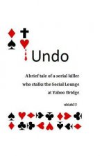 Undo: A brief tale of a serial killer who stalks the Social Lounge of Yahoo Bridge