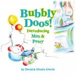 Bubbly Doos!: Introducing Max and Petey