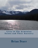 Lives of The Armenian Saints and Their Ancestry