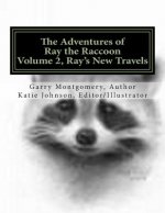 The Adventures of Ray the Raccoon: Ray's New Travels