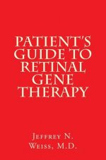 Patient's Guide to Retinal Gene Therapy