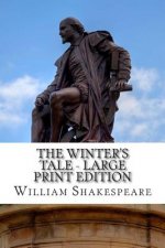 The Winter's Tale - Large Print Edition: A Play