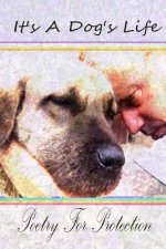 It's A Dog's Life: Poetry for Protection