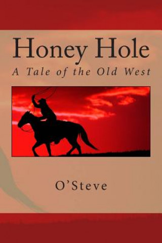 Honey Hole: A Tale of the Old West
