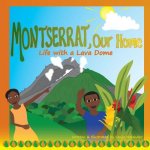 Montserrat Our Home: Life with a Lava Dome