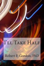 I'll Take Half: A Mathematical Enrichment Story