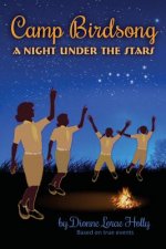 Camp Birdsong: A Night Under The Stars