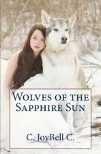 Wolves of the Sapphire Sun: This one's for the wild ones.