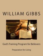 God's Training Program for Believers: Preparation for Living