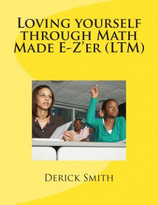 Loving yourself through Math Made E-Z'er