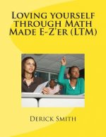 Loving yourself through Math Made E-Z'er