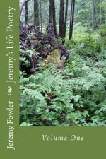 Jeremy's Poetry: Volume One