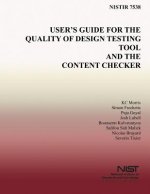 User's Guide for the Quality of Design Testing Tool and the Content Checker