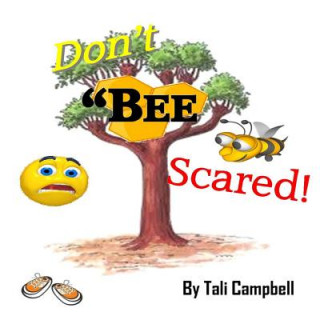 Don't BEE Scared!