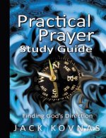 Practical Prayer: Finding God's Direction - STUDY GUIDE