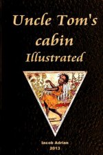 Uncle Tom's cabin Illustrated