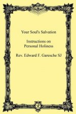 Your Soul's Salvation: Instruction on Personal Holiness