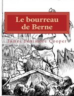 Le bourreau de Berne: Ou l'Abbaye des vignerons
