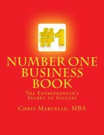 Number One Business Book, The Entrepreneur's Secret to Success: Step One Building a Firm Foundation