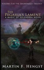 The Pegasus's Lament: A Magic of Solendrea Novel