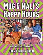 Mug & Mali's Happy Hours: Mug & Mali's Miscellany Volume 22