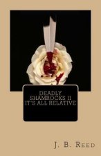 Deadly Shamrocks II - It's All Relative
