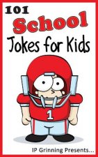 101 School Jokes for Kids: Joke Books for Kids