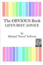 The OBVIOUS Book: Life's Best Advice