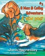 A New Dog?: A Max & Colby Adventure