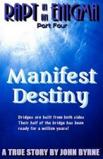 Manifest Destiny: 'Bridges are built from both sides - Their half of the bridge has been ready for a million years'