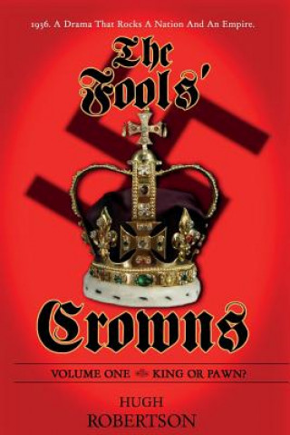 The Fools' Crowns - Volume 1: King or Pawn?