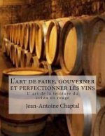 L'art de faire, gouverner et perfectionner les vins: L' art de la teinture du coton en rouge