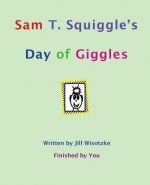 Sam T. Squiggle's Day of Giggles