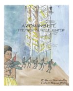 A Woman's life (The First Bungee Jumper)