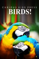 Birds! - Curious Kids Pess: (Picture book, Children's book about animals, Animal books for kids 5-7)