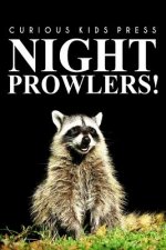 Night Prowlers! - Curious Kids Press: (Picture book, Children's book about animals, Animal books for kids 5-7)