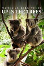 Up In The Trees! - Curious Kids Press: (Picture book, Children's book about animals, Animal books for kids 5-7)