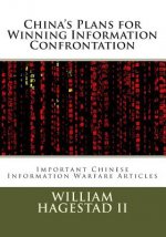 China's Plans for Winning Information Confrontation: Important Chinese Information Warfare Articles